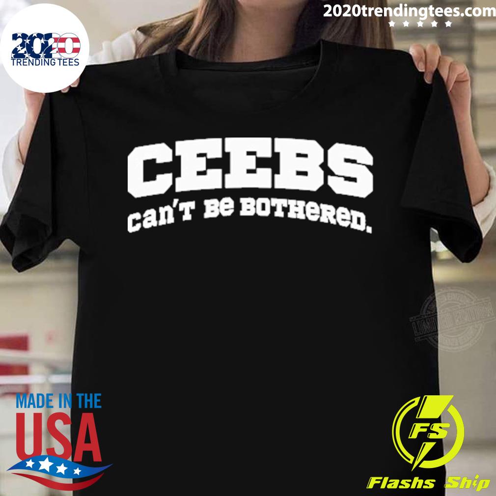 Ceebs Can't Be Bothered - Adult & Kids T-Shirts, Sweatshirts & Hoodies apparel design preview 1