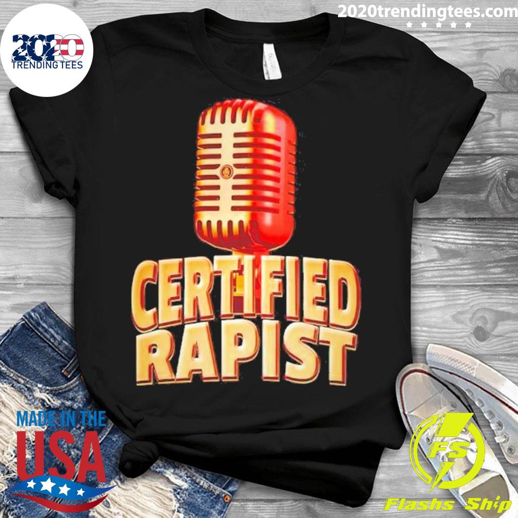 Certified Rapist - Adult & Kids T-Shirts, Sweatshirts & Hoodies apparel design preview 3