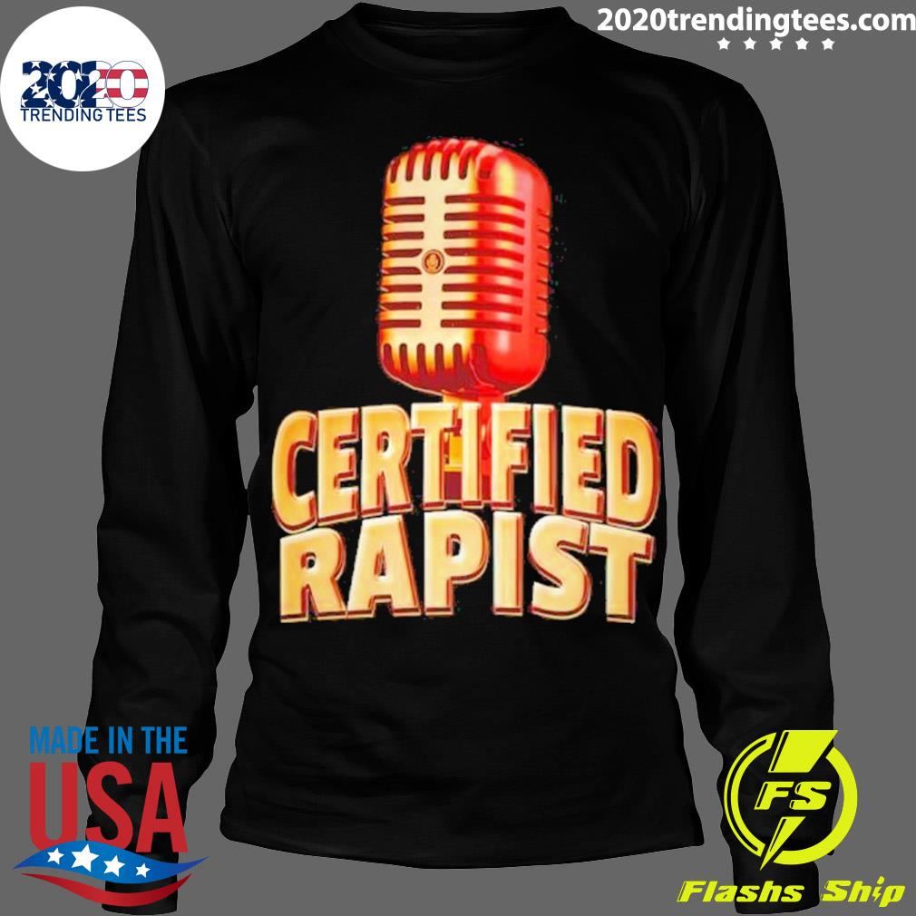 Certified Rapist - Adult & Kids T-Shirts, Sweatshirts & Hoodies apparel design preview 4