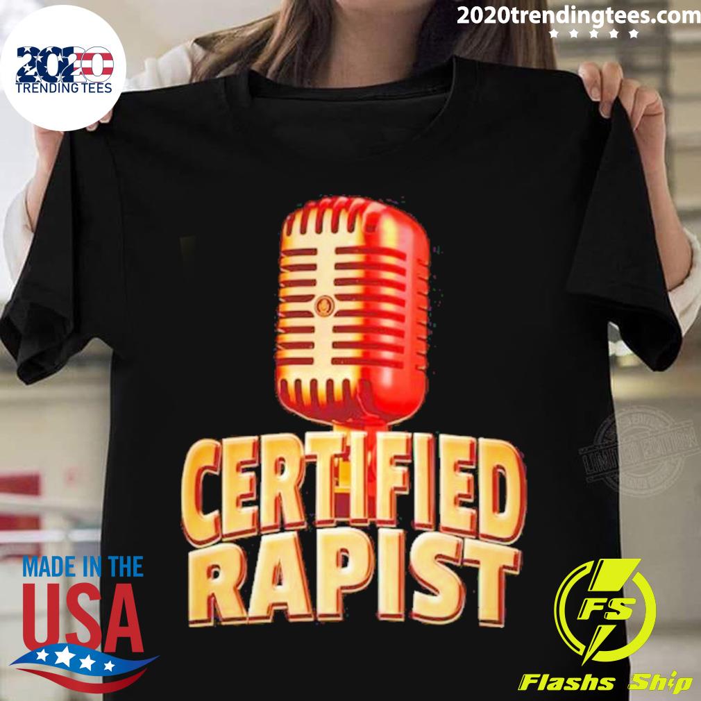 Certified Rapist - Adult & Kids T-Shirts, Sweatshirts & Hoodies apparel design preview 1
