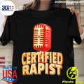 Certified Rapist - Adult & Kids T-Shirts, Sweatshirts & Hoodies apparel design preview 1