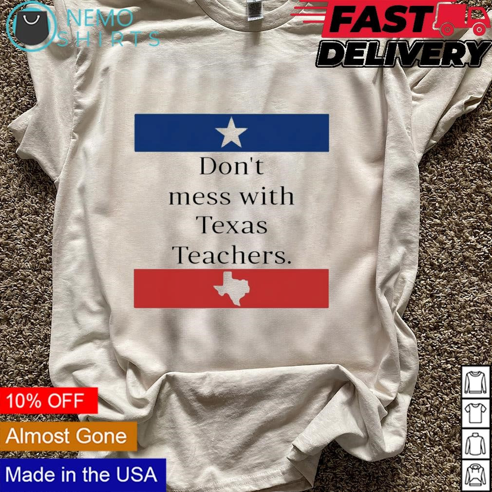 Don't mess with Texas teachers - Adult & Kids T-Shirts, Sweatshirts & Hoodies apparel design preview 5