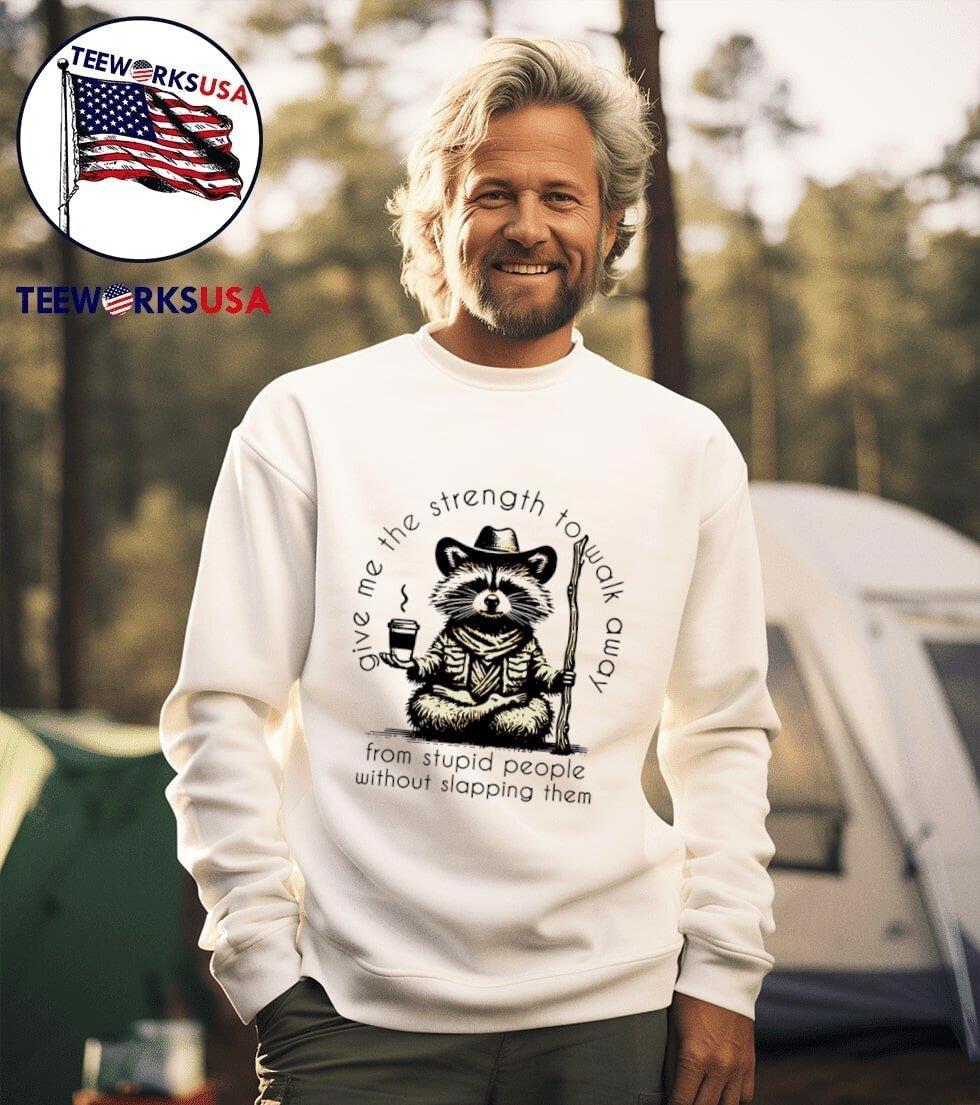 Raccoon give me the strength to walk away from stupid - Adult & Kids T-Shirts, Sweatshirts & Hoodies apparel design preview 3
