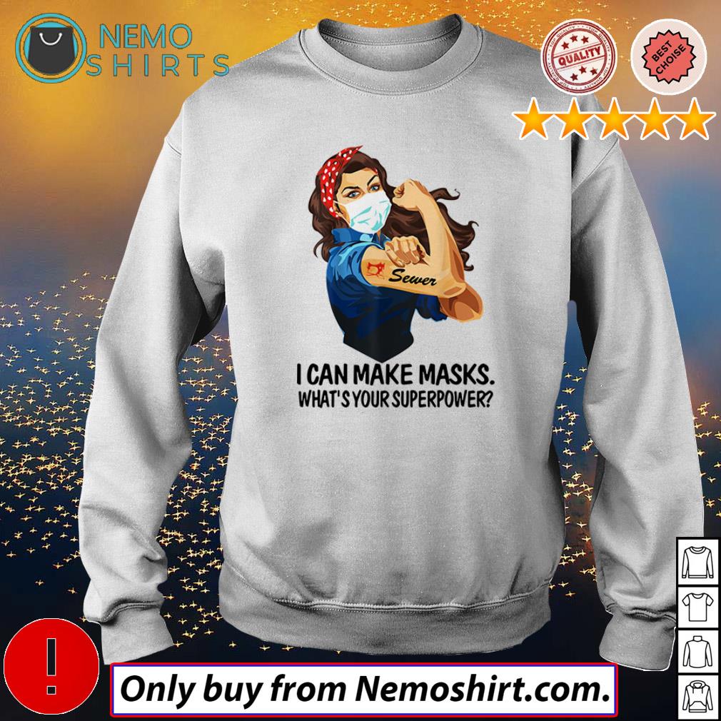 Strong woman tattoos Sewer I can make masks what's - Adult & Kids T-Shirts, Sweatshirts & Hoodies apparel design preview 3