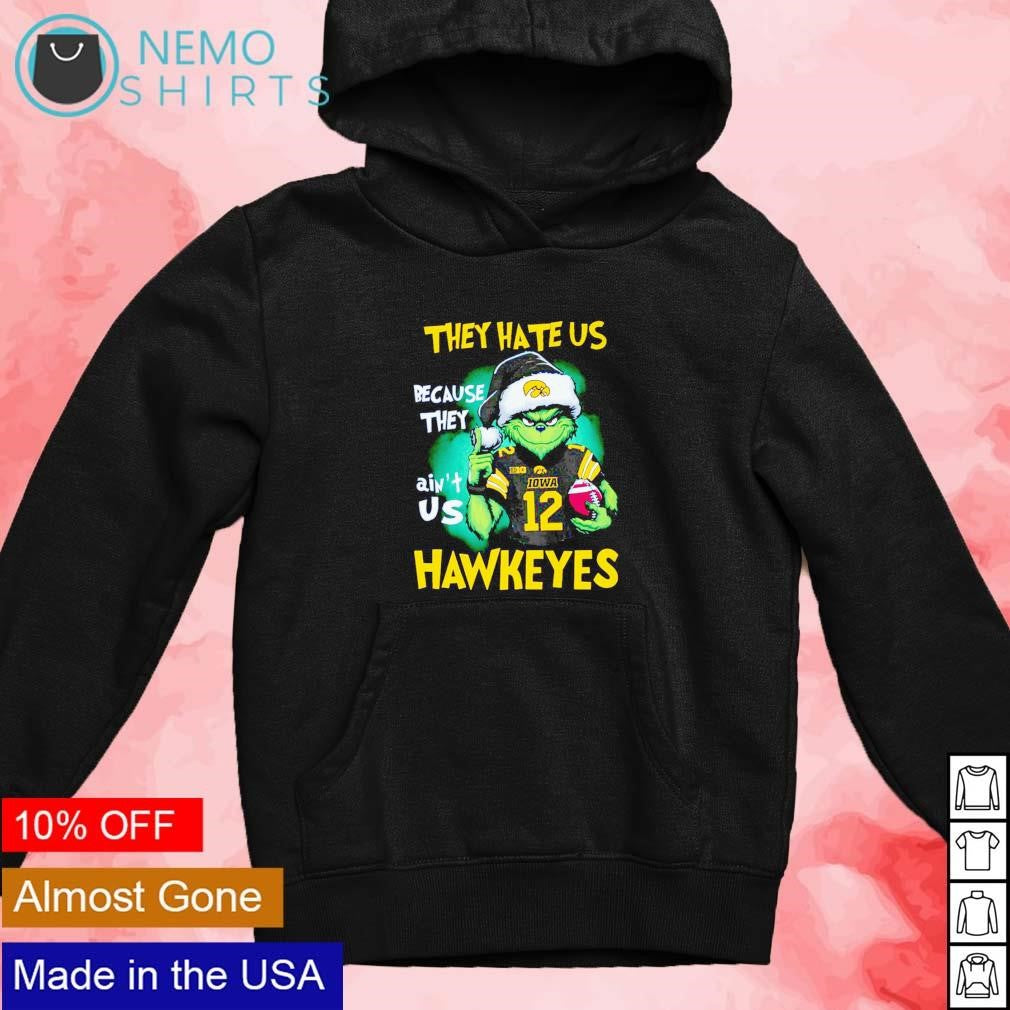 Hawkeyes Santa Grinch they hate us because ain't - Adult & Kids T-Shirts, Sweatshirts & Hoodies apparel design preview 4