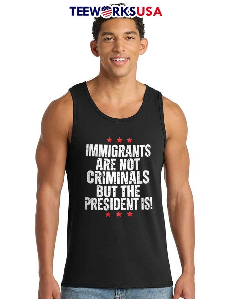 Immigrants Are Not Criminals But The President Is - Adult & Kids T-Shirts, Sweatshirts & Hoodies apparel design preview 6