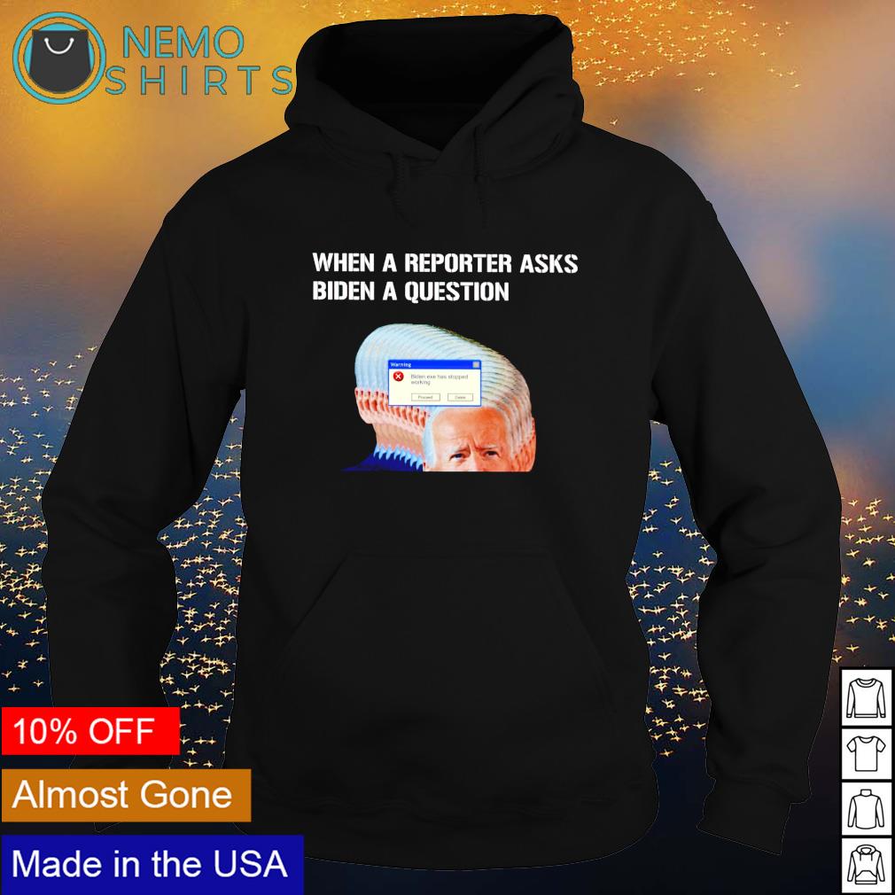 When a reporter asks Biden question - Adult & Kids T-Shirts, Sweatshirts & Hoodies apparel design preview 2