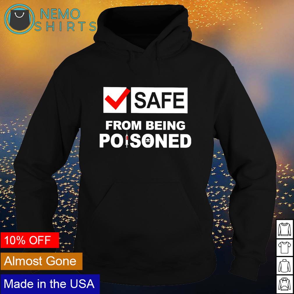 Safe from being poisoned - Adult & Kids T-Shirts, Sweatshirts & Hoodies apparel design preview 2