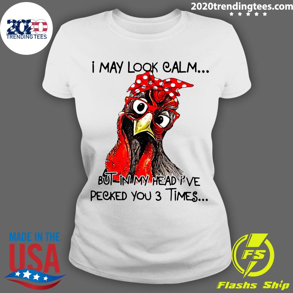Chicken I May Look Calm But In My Head I've Pecked - Adult & Kids T-Shirts, Sweatshirts & Hoodies apparel design preview 3