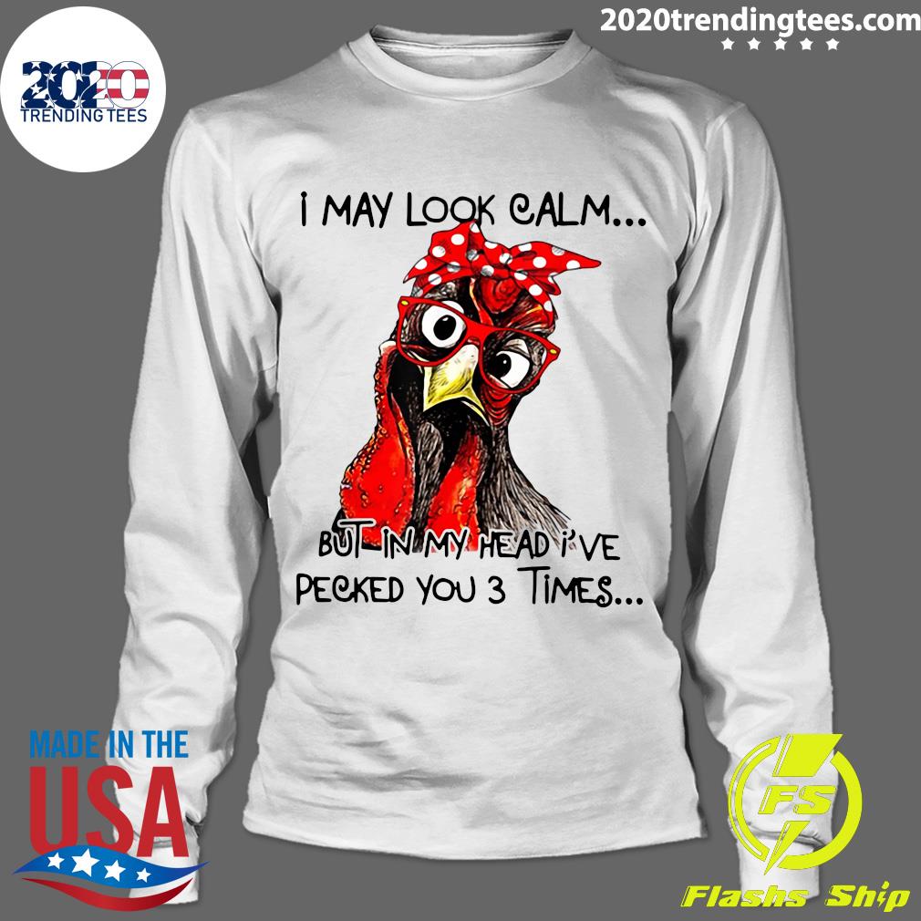Chicken I May Look Calm But In My Head I've Pecked - Adult & Kids T-Shirts, Sweatshirts & Hoodies apparel design preview 4