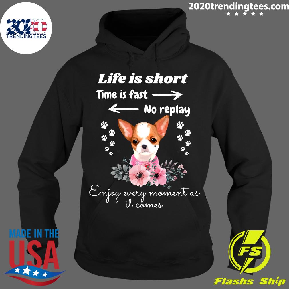 Chihuahua Life Is Short Time Fast No Replay Enjoy - Adult & Kids T-Shirts, Sweatshirts & Hoodies apparel design preview 2