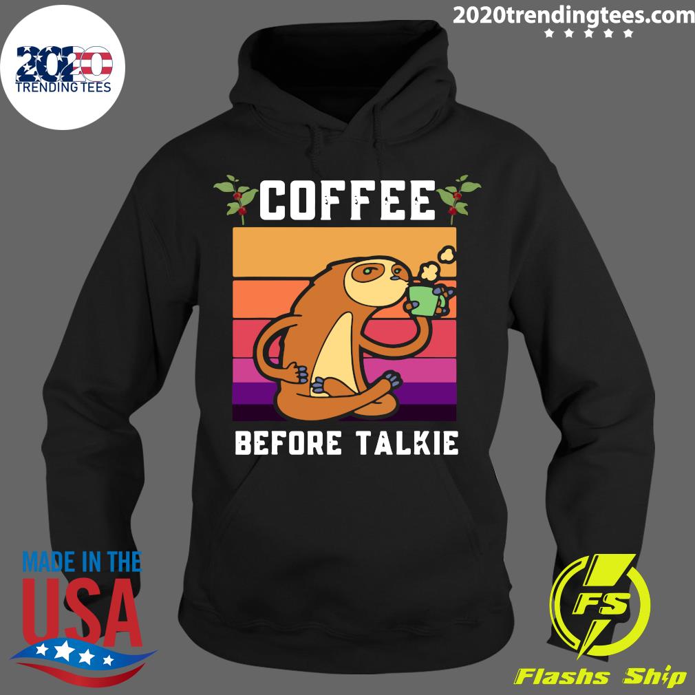 Coffee Before Talkie Sloth - Adult & Kids T-Shirts, Sweatshirts & Hoodies apparel design preview 2