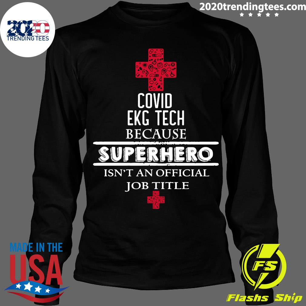 Covid EKG TECH Because Superhero Isn't An Official - Adult & Kids T-Shirts, Sweatshirts & Hoodies apparel design preview 4