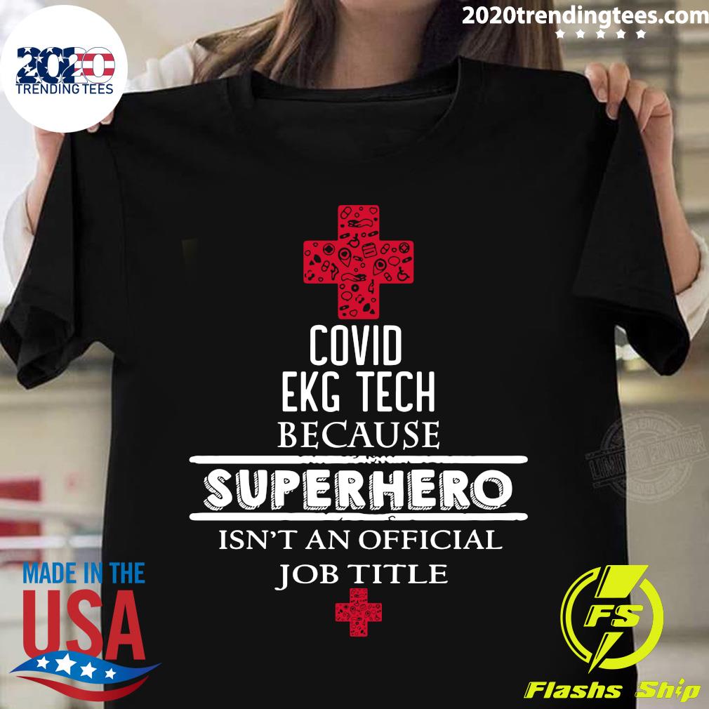 Covid EKG TECH Because Superhero Isn't An Official - Adult & Kids T-Shirts, Sweatshirts & Hoodies apparel design preview 1