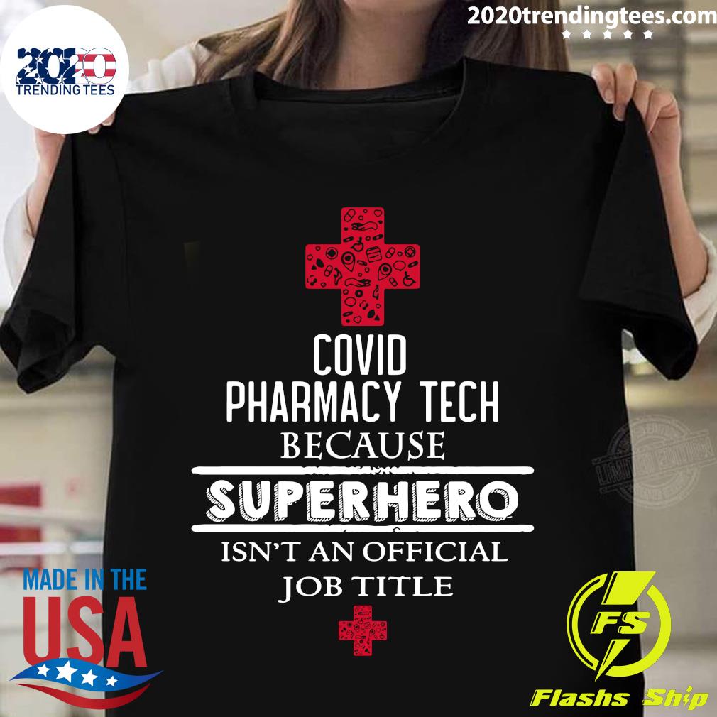 Covid Pharmacy Tech Because Superhero Isn't An - Adult & Kids T-Shirts, Sweatshirts & Hoodies apparel design preview 1