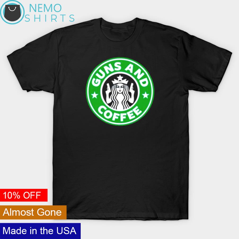 Starbucks guns and coffee - Adult & Kids T-Shirts, Sweatshirts & Hoodies apparel design preview 1