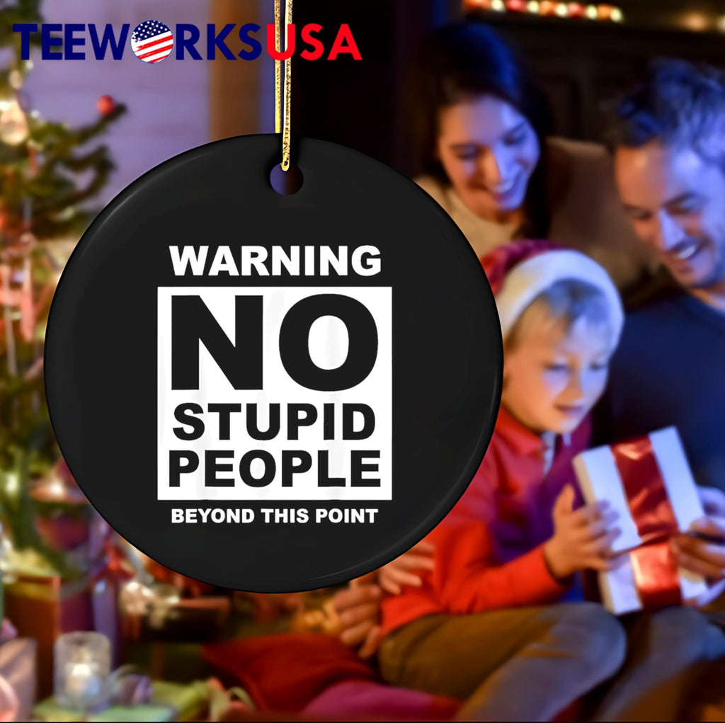 Warning! No Stupid People Beyond This Point Us - Adult & Kids T-Shirts, Sweatshirts & Hoodies apparel design preview 4
