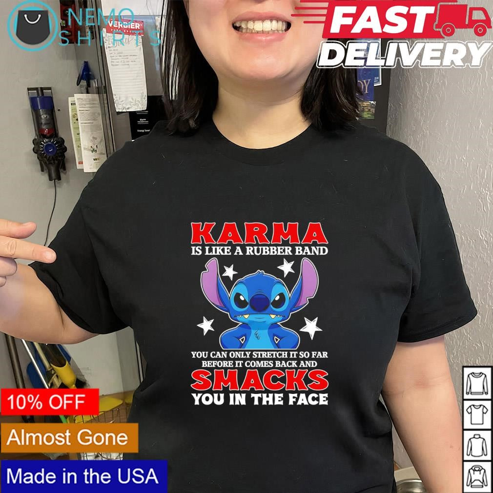 Stitch Karma Is Like a Rubber Band Quote - Adult & Kids T-Shirts, Sweatshirts & Hoodies apparel design preview 2