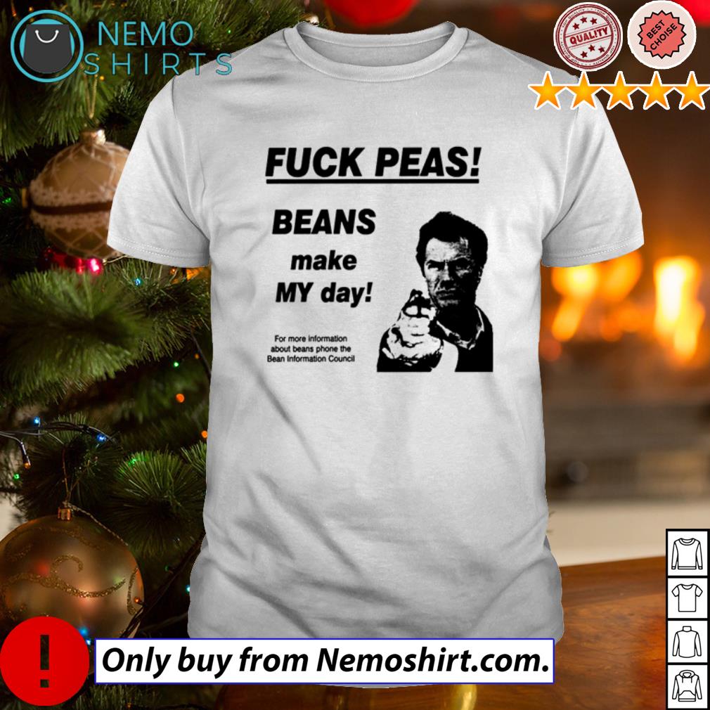 Fuck Peas Beans make my day for more information - Adult & Kids T-Shirts, Sweatshirts & Hoodies apparel design preview 1