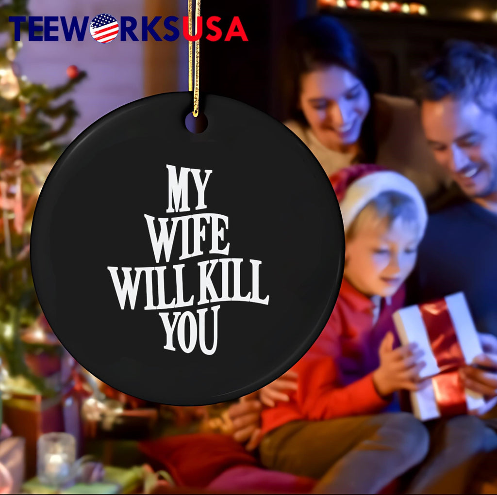 My wife will kill you - Adult & Kids T-Shirts, Sweatshirts & Hoodies apparel design preview 4