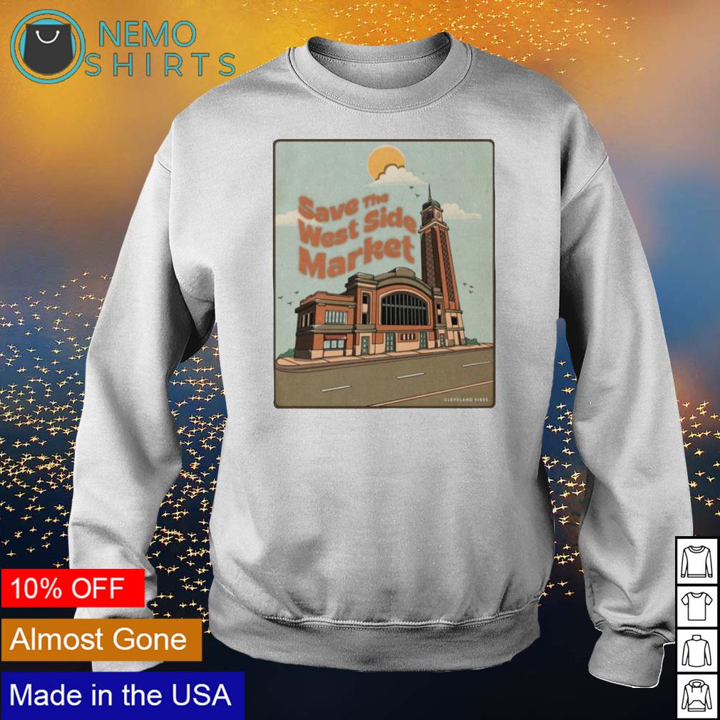 Cleveland save the west side market - Adult & Kids T-Shirts, Sweatshirts & Hoodies apparel design preview 4