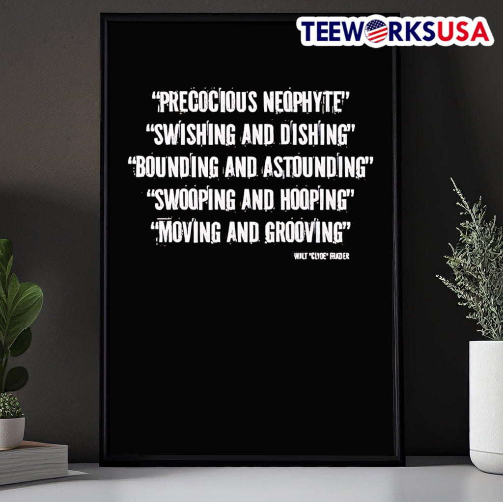 Walt Clyde Frazier Precocious Neophyte Swishing And - Adult & Kids T-Shirts, Sweatshirts & Hoodies apparel design preview 5