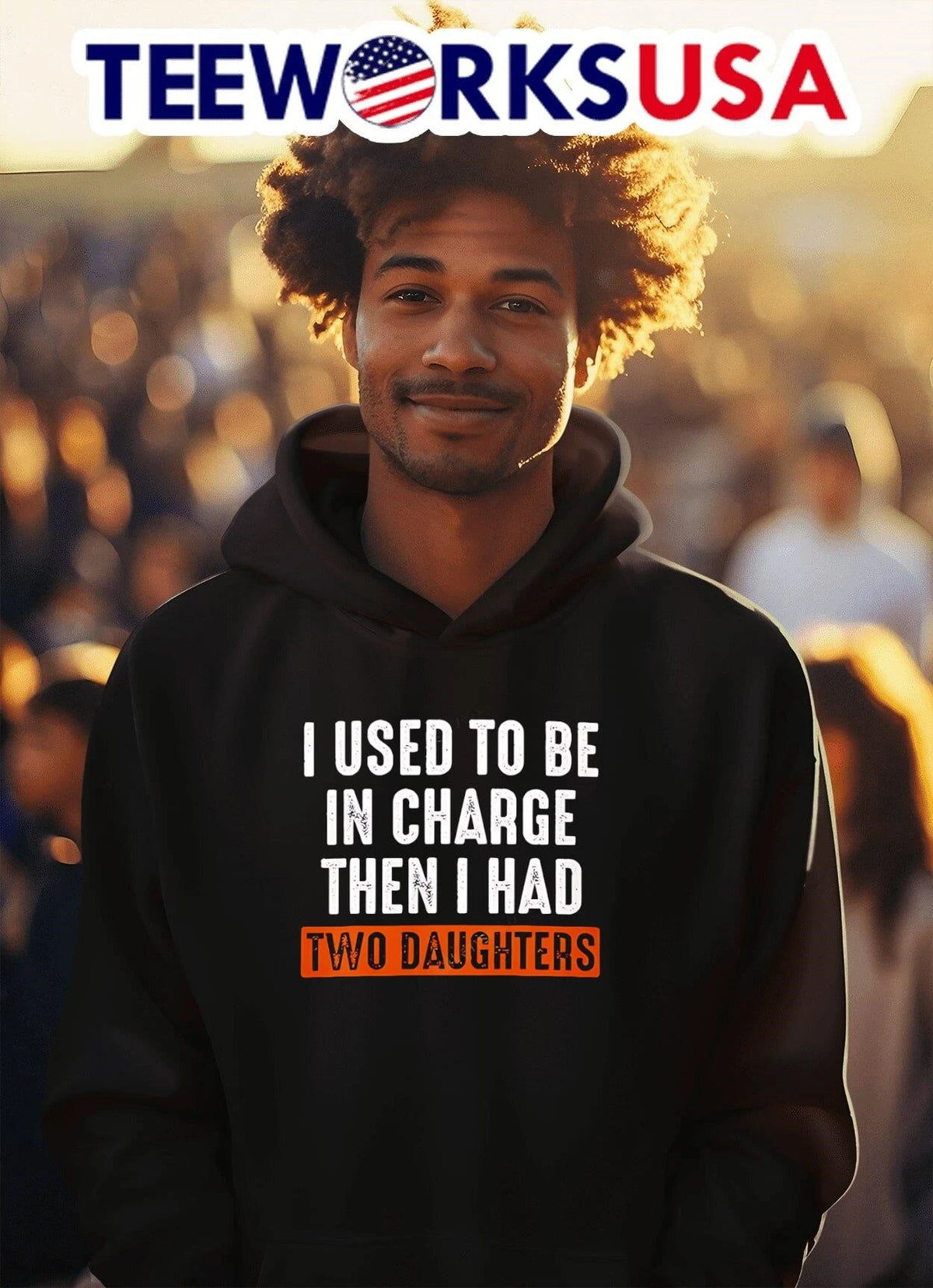 I Used To Be In Charge Then Had Two Daughters Dad - Adult & Kids T-Shirts, Sweatshirts & Hoodies apparel design preview 2