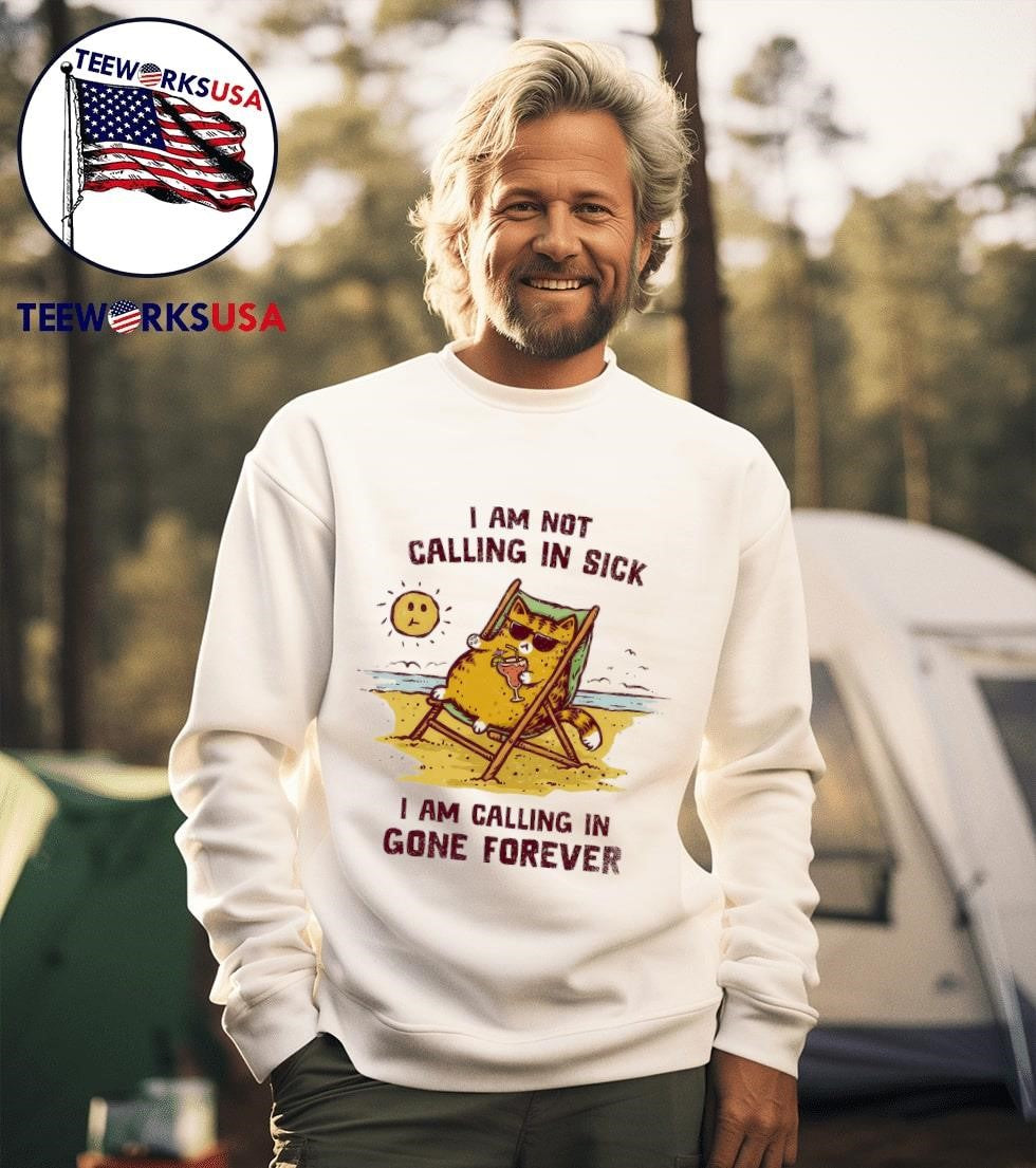 I am not calling in sick gone forever cat vacation - Adult & Kids T-Shirts, Sweatshirts & Hoodies apparel design preview 3