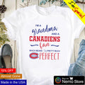 I'm a Grandma and Canadiens fan which means - Adult & Kids T-Shirts, Sweatshirts & Hoodies apparel design preview 1