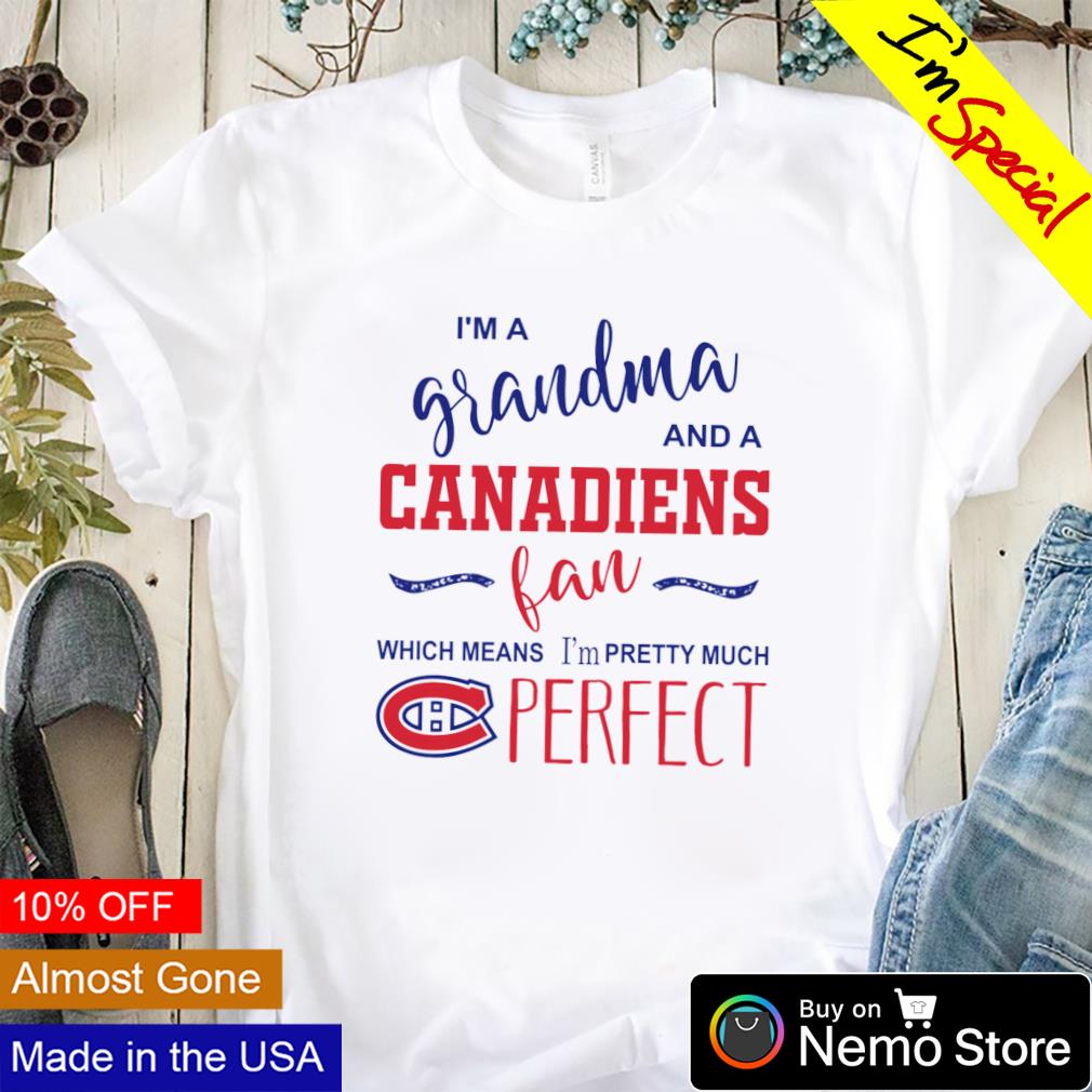 I'm a Grandma and Canadiens fan which means - Adult & Kids T-Shirts, Sweatshirts & Hoodies apparel design preview 1