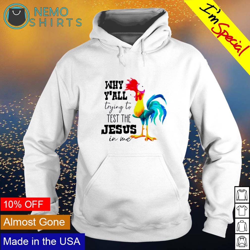 Hei why y'all trying to test the Jesus - Adult & Kids T-Shirts, Sweatshirts & Hoodies apparel design preview 2