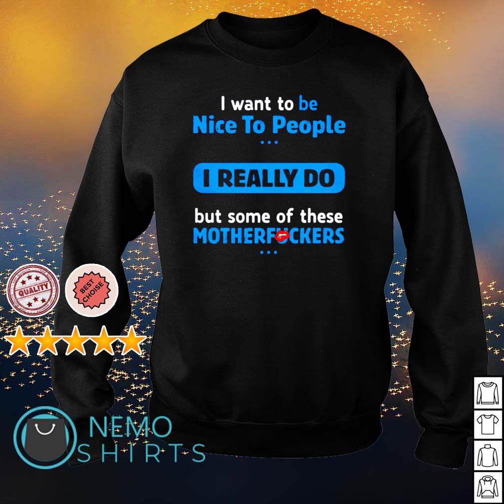 I want to be nice people really do but some of these - Adult & Kids T-Shirts, Sweatshirts & Hoodies apparel design preview 4