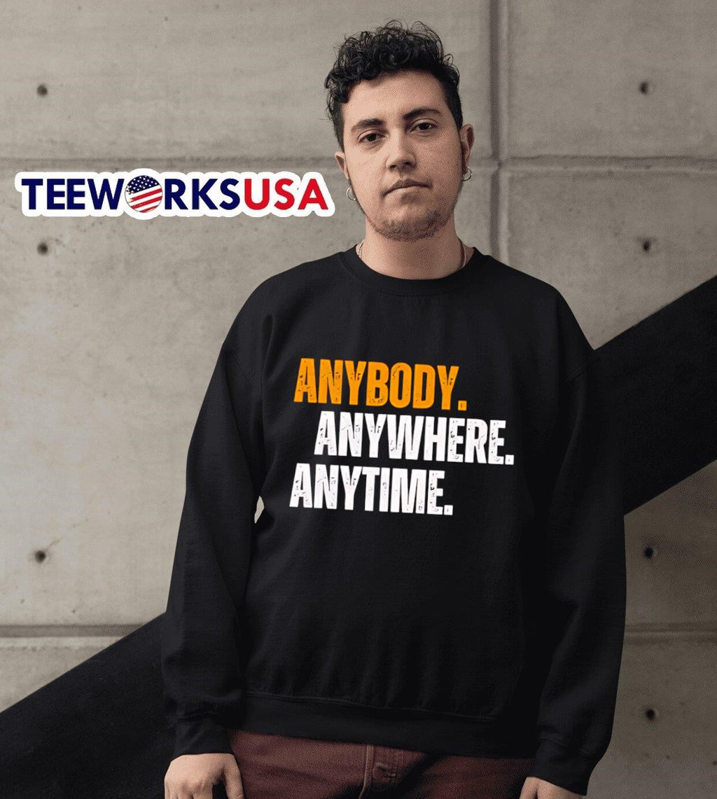 Anybody anywhere anytime - Adult & Kids T-Shirts, Sweatshirts & Hoodies apparel design preview 6