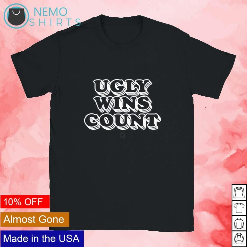 Ugly wins count - Adult & Kids T-Shirts, Sweatshirts & Hoodies apparel design preview 1