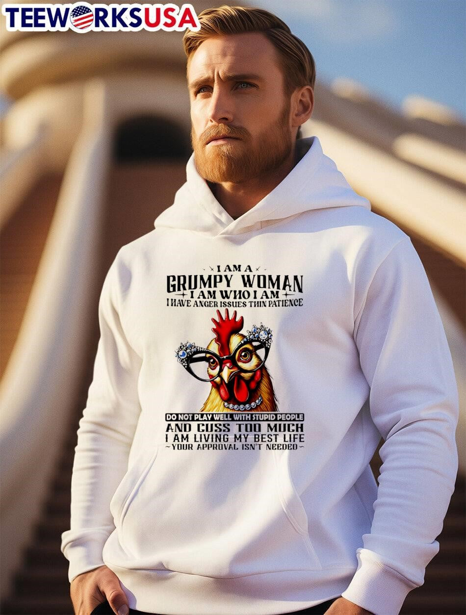 Chicken I Am A Grumpy Woman Whо І Аm Таm Have Anger - Adult & Kids T-Shirts, Sweatshirts & Hoodies apparel design preview 2