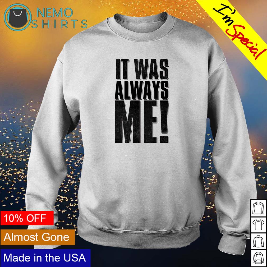 Richard Holliday it was always me - Adult & Kids T-Shirts, Sweatshirts & Hoodies apparel design preview 4