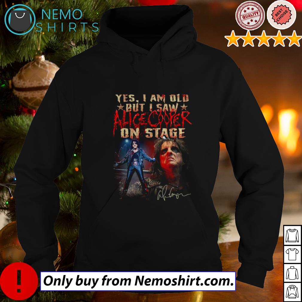 Yes I am old but saw Alice Cooper on stage signatures - Adult & Kids T-Shirts, Sweatshirts & Hoodies apparel design preview 2