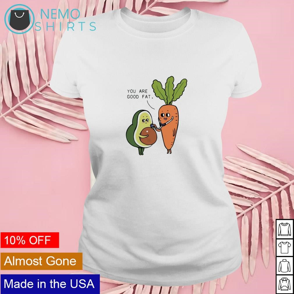 Avocado and carot you are good fat - Adult & Kids T-Shirts, Sweatshirts & Hoodies apparel design preview 4