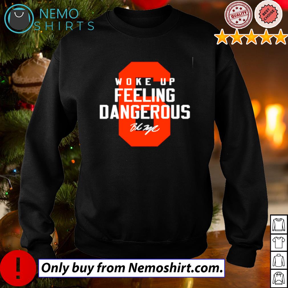 Baker Mayfield woke up feeling dangerous signature - Adult & Kids T-Shirts, Sweatshirts & Hoodies apparel design preview 4