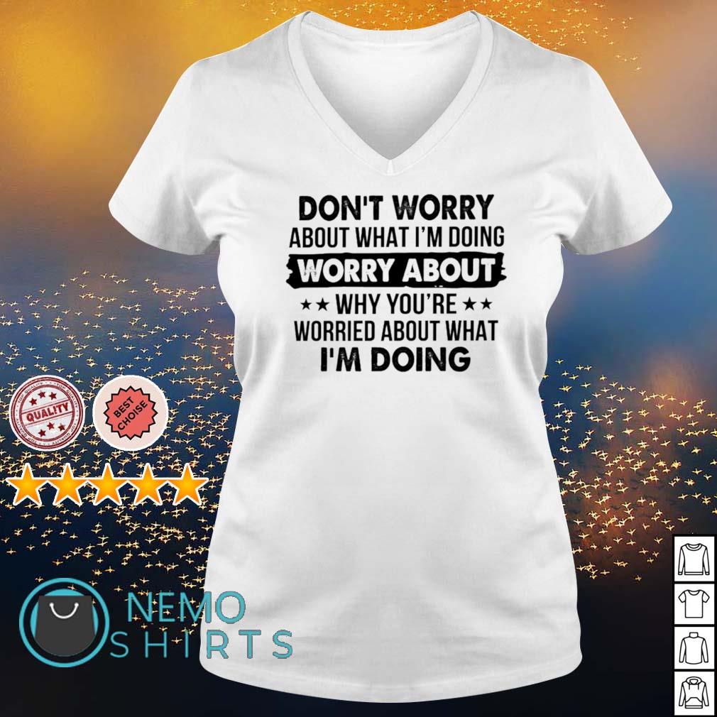 Don't worry about what I'm doing - Adult & Kids T-Shirts, Sweatshirts & Hoodies apparel design preview 5