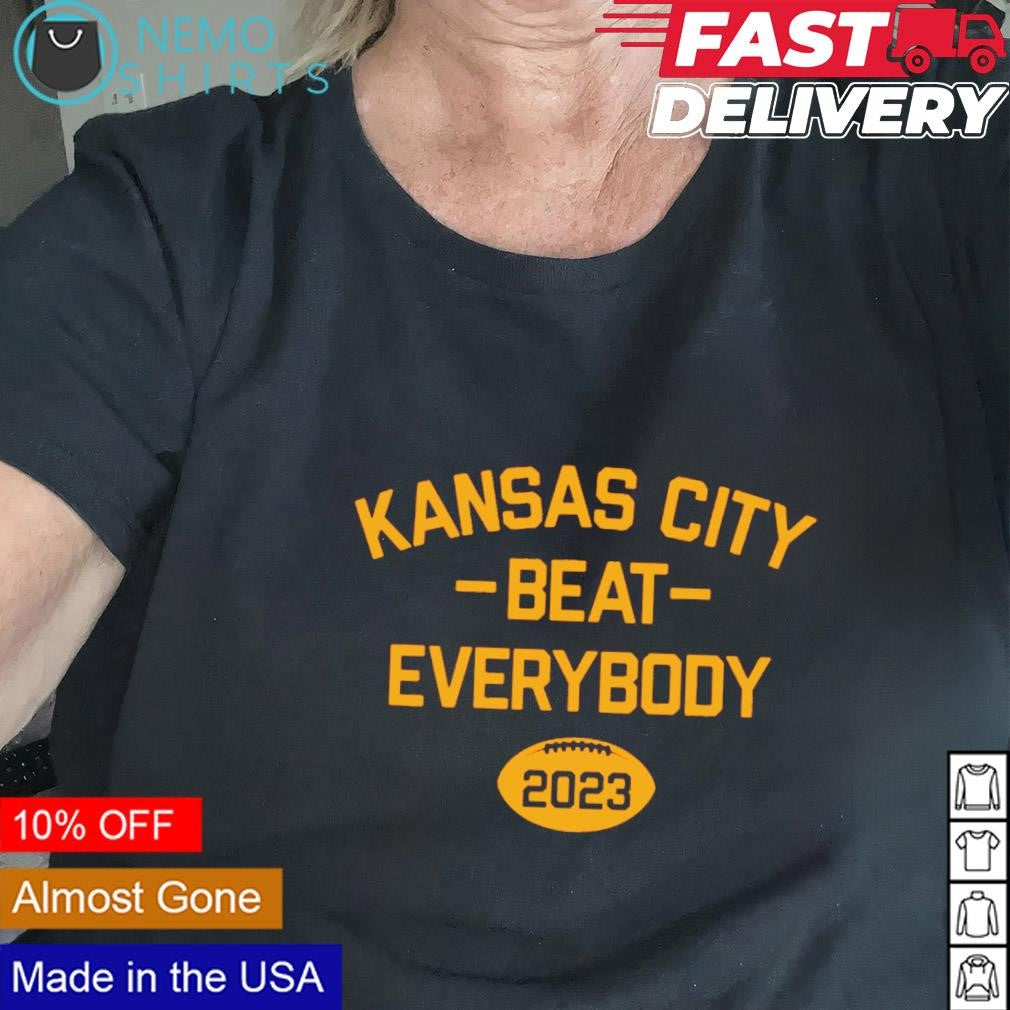 Kansas City beat Everybody 2023 - Adult & Kids T-Shirts, Sweatshirts & Hoodies apparel design preview 2