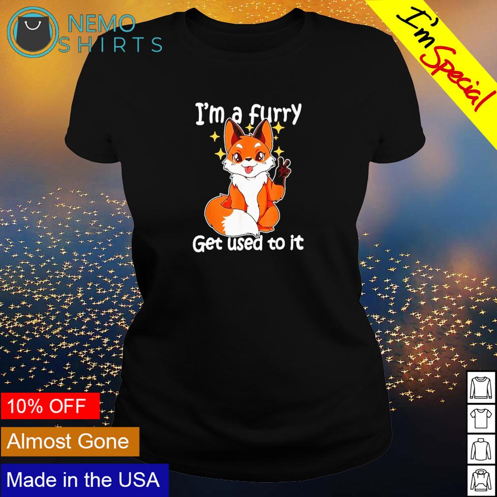 I'm a furry get used to it - Adult & Kids T-Shirts, Sweatshirts & Hoodies apparel design preview 3