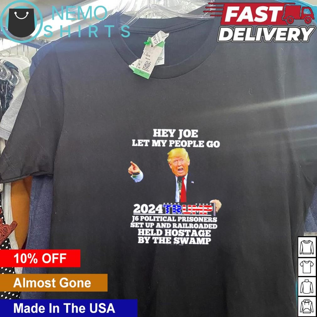Trump 2024 hey Joe let my people go held hostage by - Adult & Kids T-Shirts, Sweatshirts & Hoodies apparel design preview 5