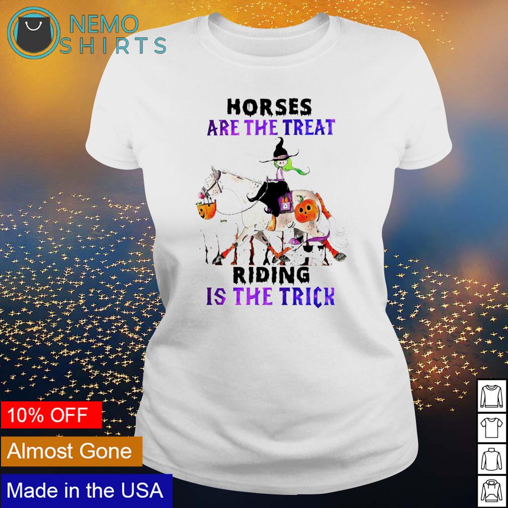 Horses are the treat riding is trick - Adult & Kids T-Shirts, Sweatshirts & Hoodies apparel design preview 3