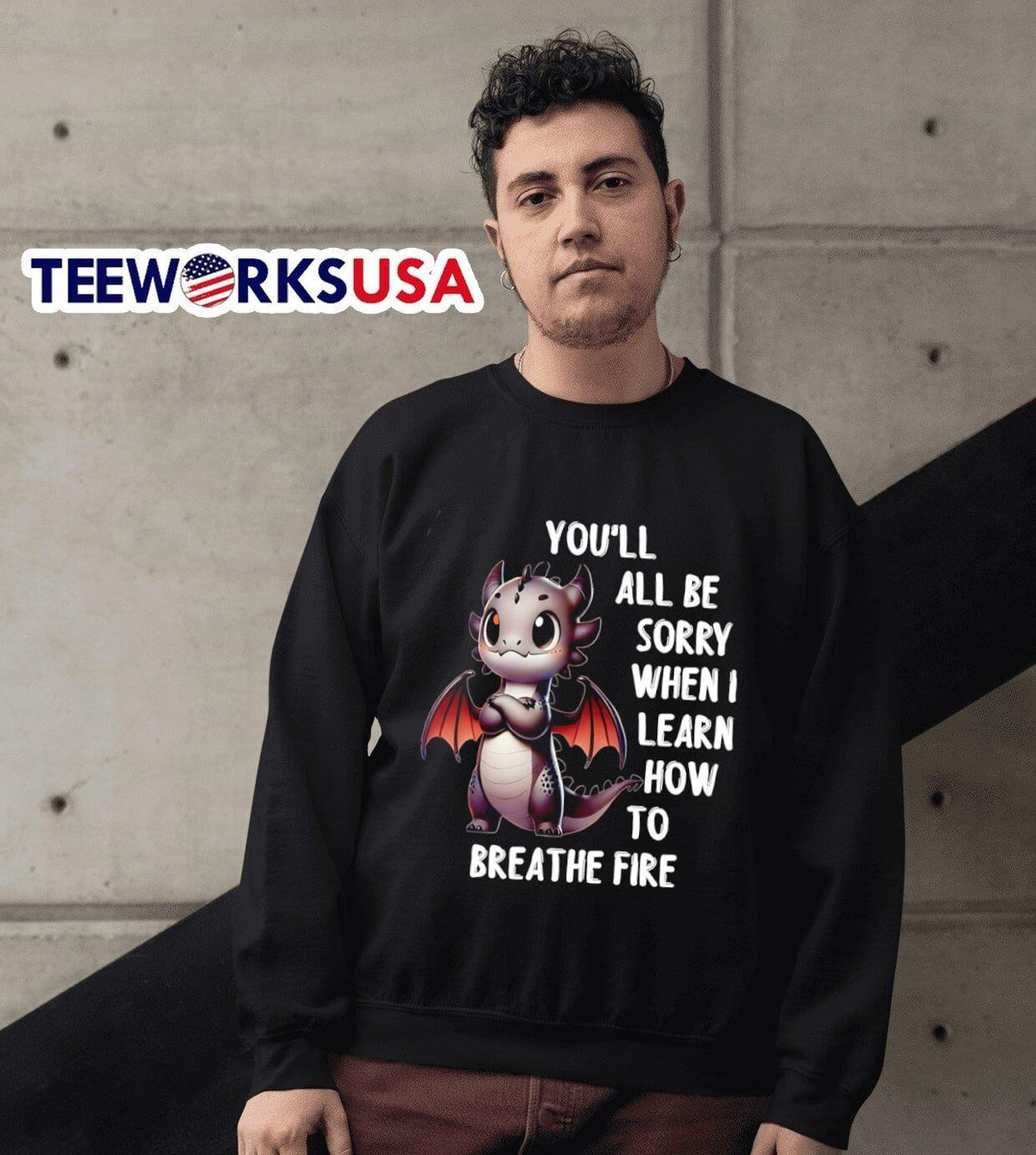 Dragon you'll all be sorry when I learn how to - Adult & Kids T-Shirts, Sweatshirts & Hoodies apparel design preview 6