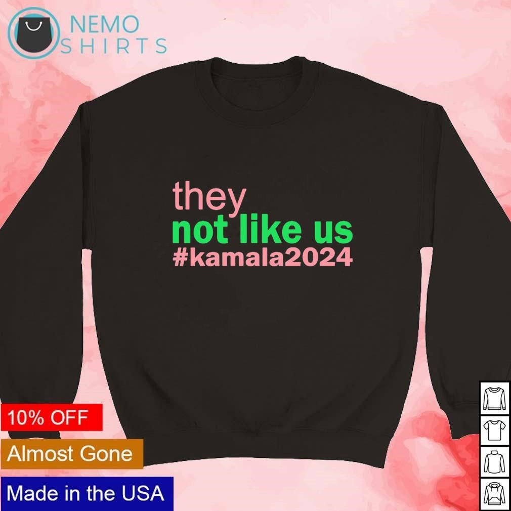 They not like us Kamala 2024 - Adult & Kids T-Shirts, Sweatshirts & Hoodies apparel design preview 3