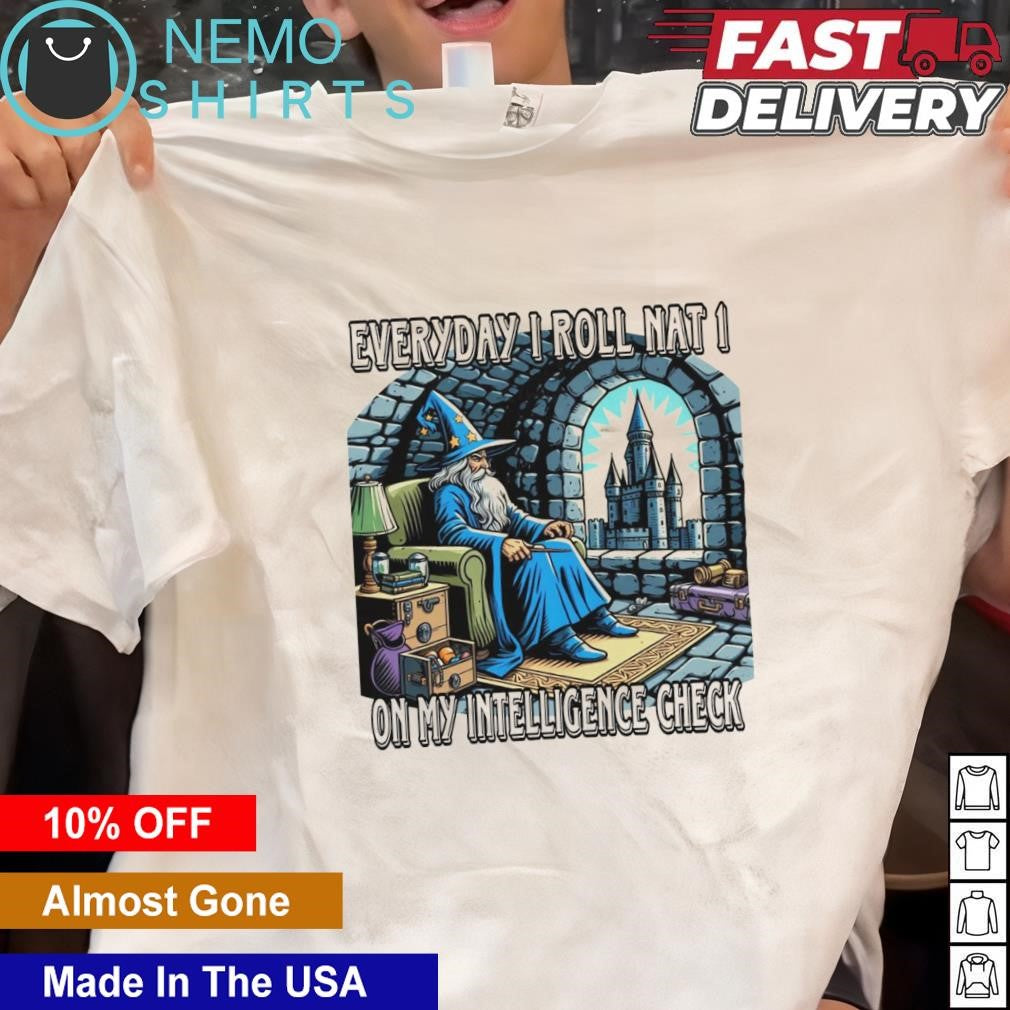 Everyday I roll nat 1 on my intelligence check - Adult & Kids T-Shirts, Sweatshirts & Hoodies apparel design preview 1