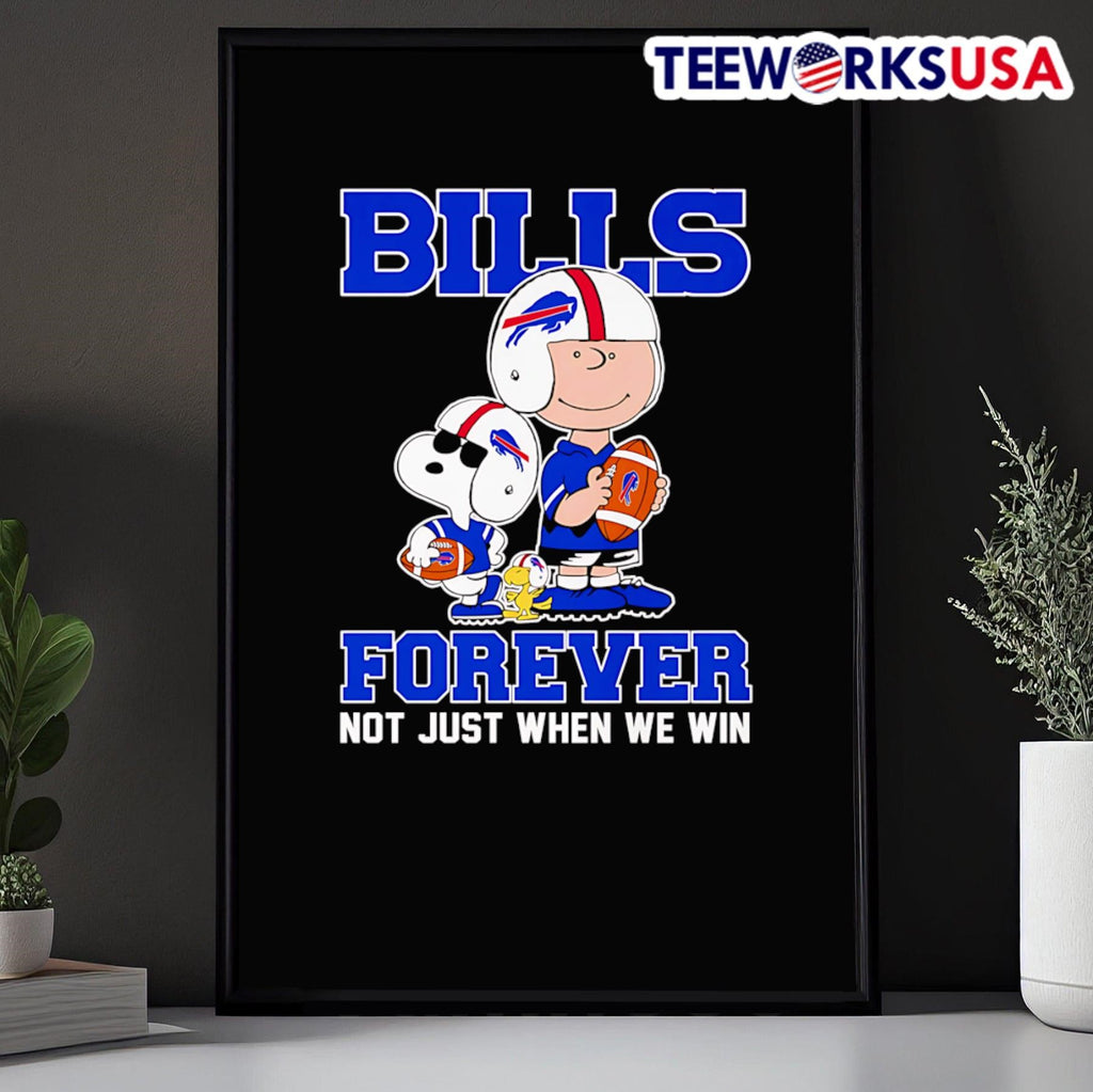 Snoopy and Charlie Bills forever not just when we win - Adult & Kids T-Shirts, Sweatshirts & Hoodies apparel design preview 5