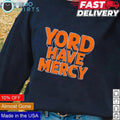 Yord have mercy Yordan Alvarez Houston Astros - Adult & Kids T-Shirts, Sweatshirts & Hoodies apparel design preview 1