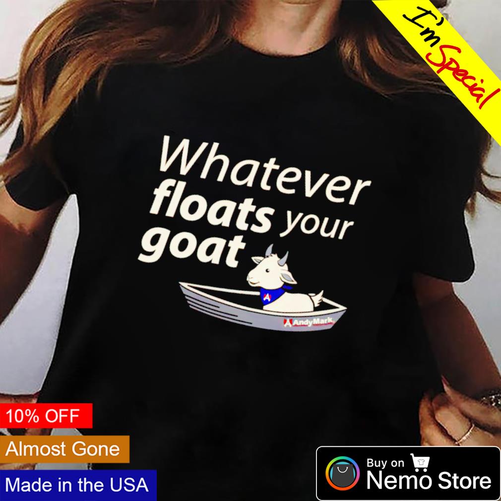 Whatever floats your goat - Adult & Kids T-Shirts, Sweatshirts & Hoodies apparel design preview 2